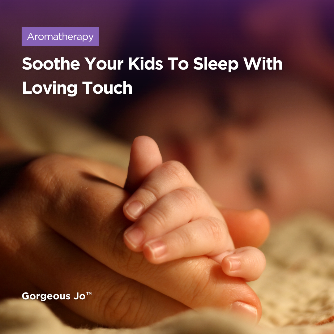 Soothe Your Kids To Sleep With Loving Touch